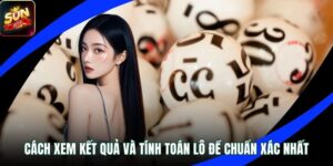 Cách Xem Kết Quả Và Tính Toán Lô Đề Chuẩn Xác Nhất