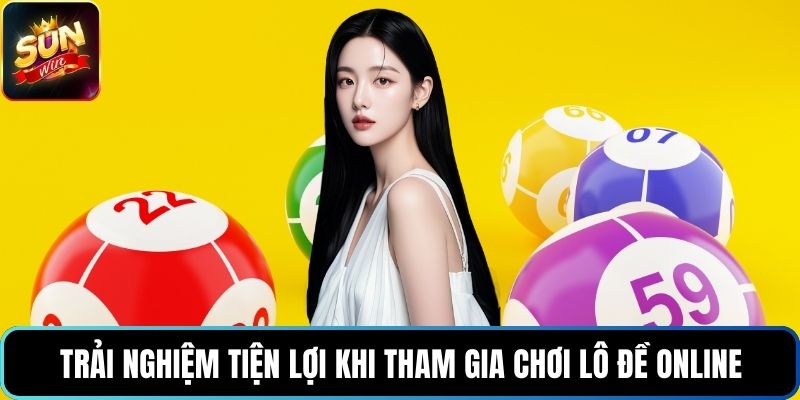 Người chơi trải nghiệm sự tiện lợi và minh bạch khi tham gia chơi lô đề online