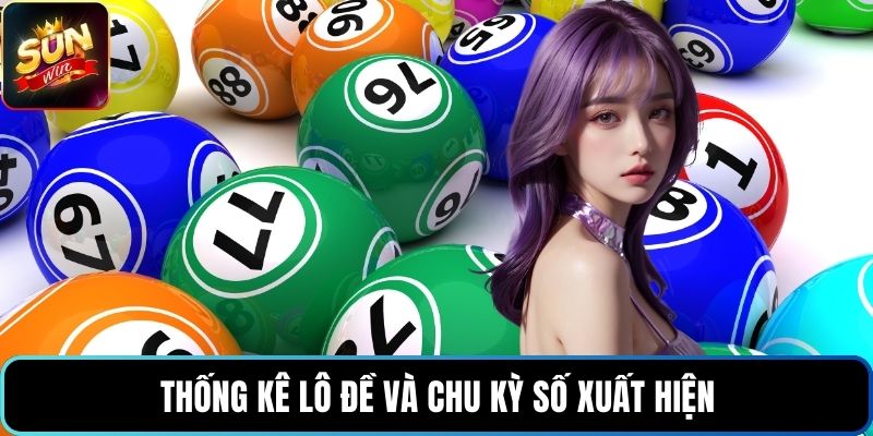 Thống kê lô đề và chu kỳ số xuất hiện